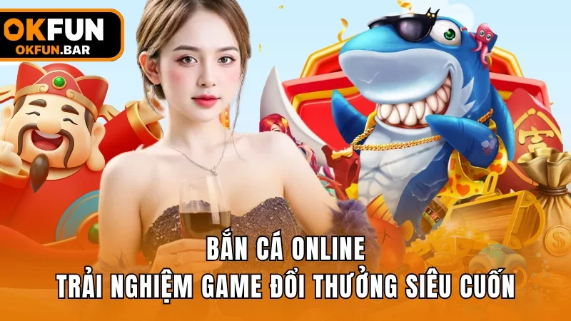 Bắn cá online