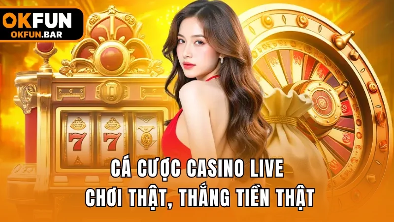 Cá cược casino live