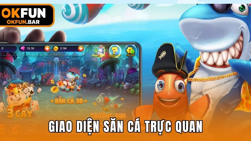 Giao diện săn cá trực quan, tốc độ load game nhanh