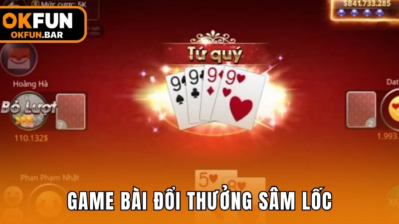 Game Sâm Lốc ngày càng phổ biến trên các nền tảng cá cược