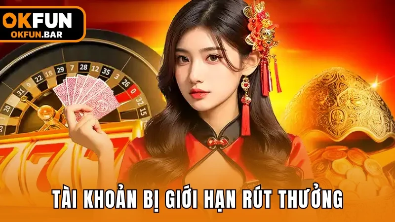 Tài khoản bị giới hạn rút thưởng do giao dịch nhiều lần